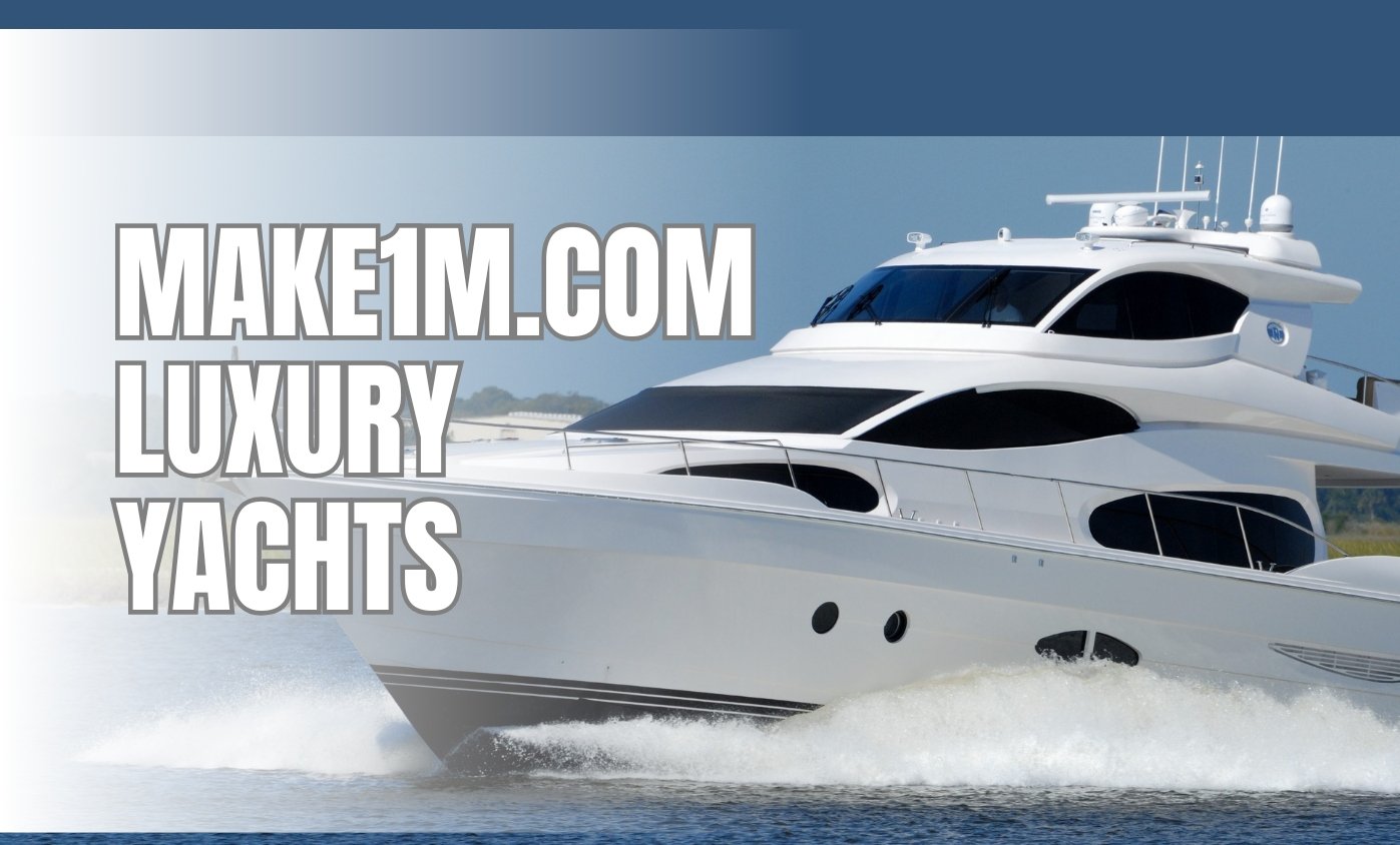 make1m.com luxury yachts